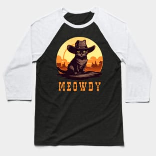 Funny Cat Cowboy Cowgirl Meow Howdy Meowdy Baseball T-Shirt